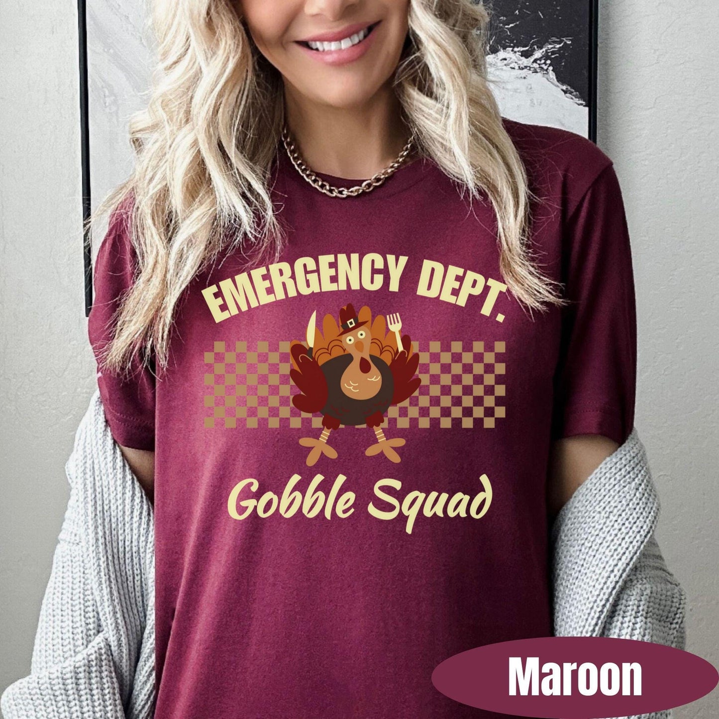 ER Dept work shirt featuring a cute Turkey with the phase Gobble Squad.