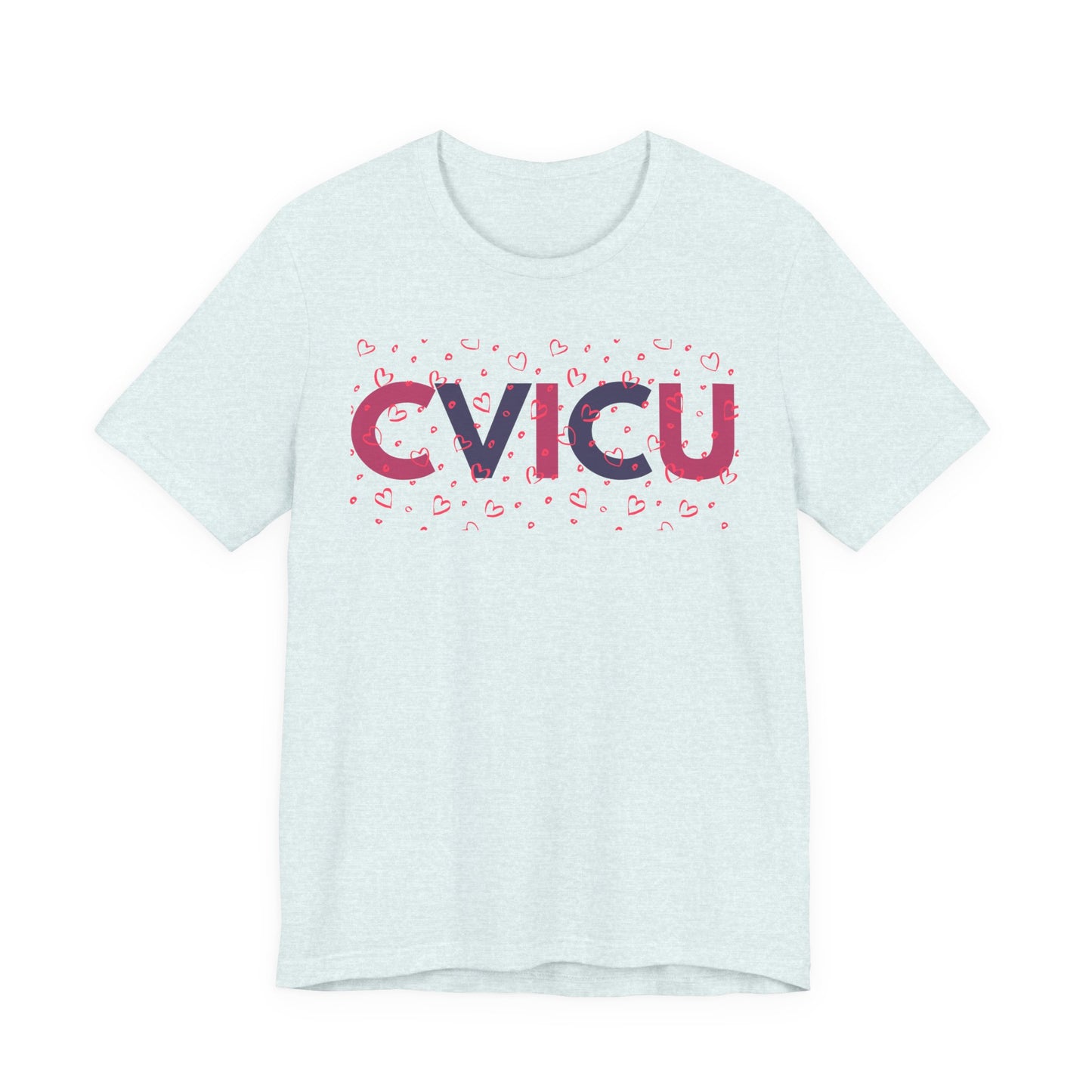 CVICU Valentine Shirt CVICU Valentines Day Tshirt CVICU Nurse Shirt Vday Matching Shirts Valentines Day Group TShirts Cvicu Gift Graduation