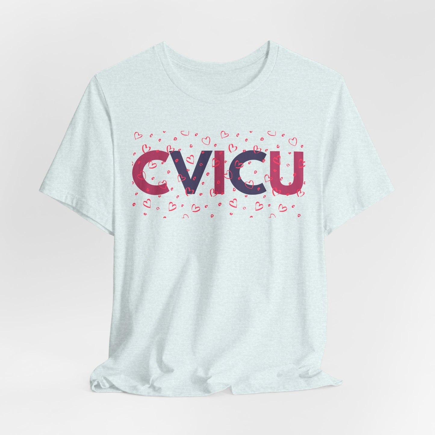 CVICU Valentine Shirt CVICU Valentines Day Tshirt CVICU Nurse Shirt Vday Matching Shirts Valentines Day Group TShirts Cvicu Gift Graduation