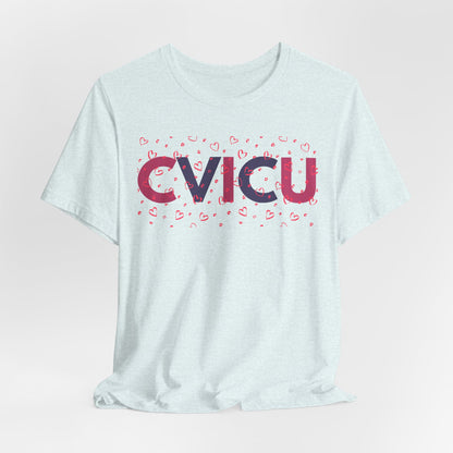 CVICU Valentine Shirt CVICU Valentines Day Tshirt CVICU Nurse Shirt Vday Matching Shirts Valentines Day Group TShirts Cvicu Gift Graduation