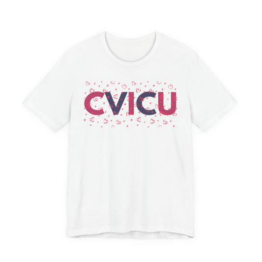 CVICU Valentine Shirt CVICU Valentines Day Tshirt CVICU Nurse Shirt Vday Matching Shirts Valentines Day Group TShirts Cvicu Gift Graduation