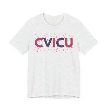 CVICU Valentine Shirt CVICU Valentines Day Tshirt CVICU Nurse Shirt Vday Matching Shirts Valentines Day Group TShirts Cvicu Gift Graduation