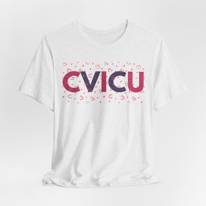 CVICU Valentine Shirt CVICU Valentines Day Tshirt CVICU Nurse Shirt Vday Matching Shirts Valentines Day Group TShirts Cvicu Gift Graduation