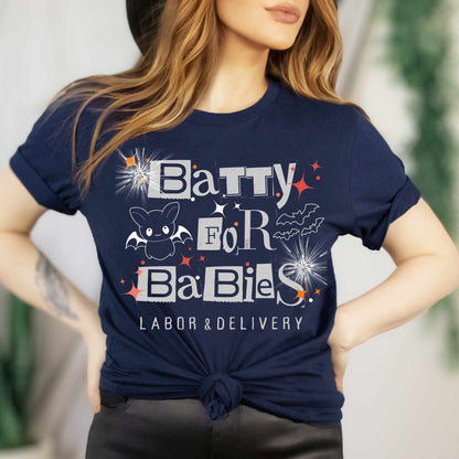 Labor and Delivery Nurse Halloween Shirt Batty for Babies L&D Nurse Spooky Nurse Tee Boo Boo Crew L D Nursing Aid Tech Tshirts