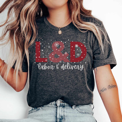 L&D Nurse Christmas Shirt | Labor and Delivery T-Shirt | L and D Tee