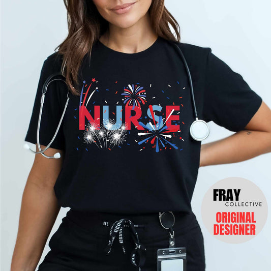Nurse Shirt 4th of July T-Shirt RN Patriotic Tee Registered Nurse Fireworks Shirt LVN LPN American July 4th Independence Day Fourth Of July