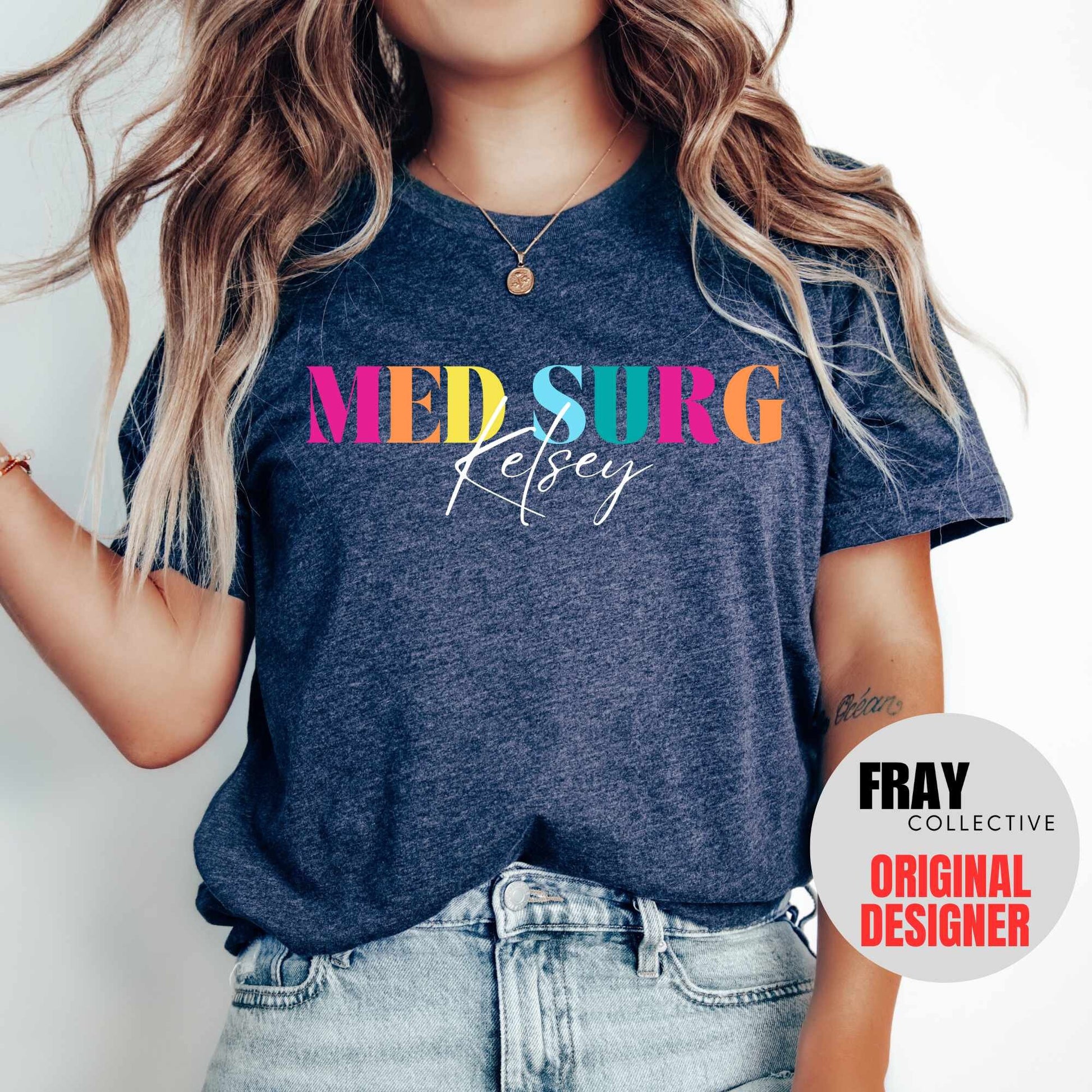 Med Surg Nurse T-Shirt Personalized Medical Surgical Nurse Shirt Custom Med Surg Nursing School Registered Nurse Shirt Future RN Grad Gift