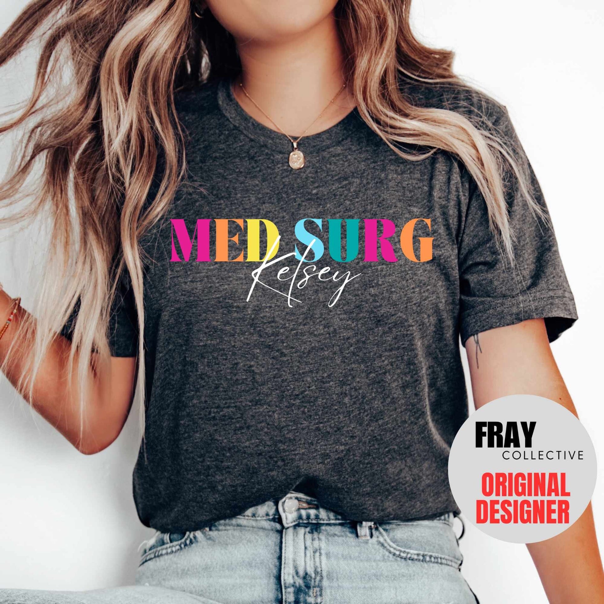Med Surg Nurse T-Shirt Personalized Medical Surgical Nurse Shirt Custom Med Surg Nursing School Registered Nurse Shirt Future RN Grad Gift