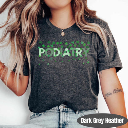 Podiatry St Patricks Day T-Shirt: Podiatry Nurse Tee