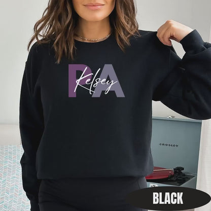 Physician Assistant Sweatshirt | Personalized PA Sweater | Custom PA Work Gift