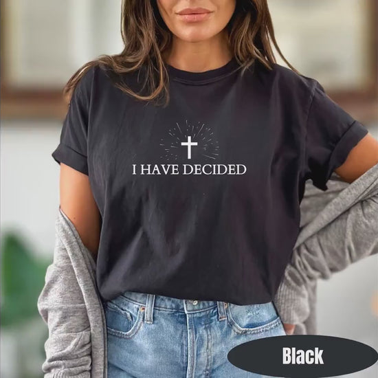I Have Decided Baptism Shirt - Comfort Colors Christian Tee