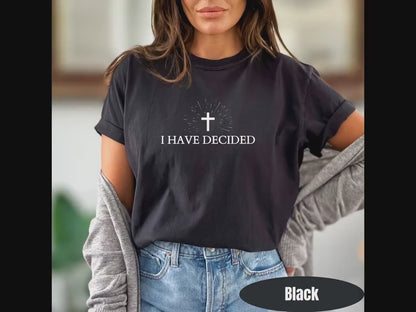I Have Decided Baptism Shirt - Comfort Colors Christian Tee