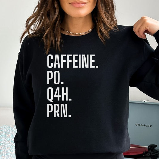 Caffeine Po Q4H Prn Crew